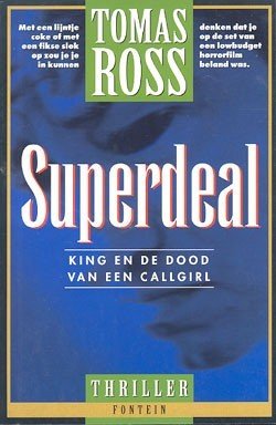Ross, Tomas - Superdeal (King en de dood van een callgirl)