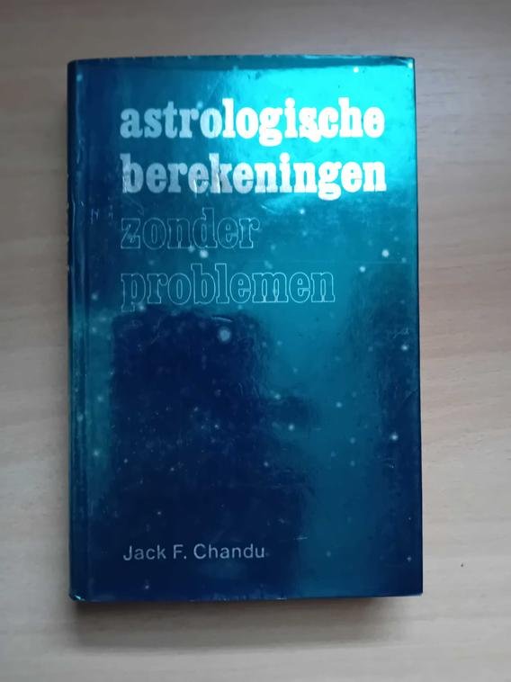 Chandu, Jack F. - Astrologische berekeningen zonder problemen