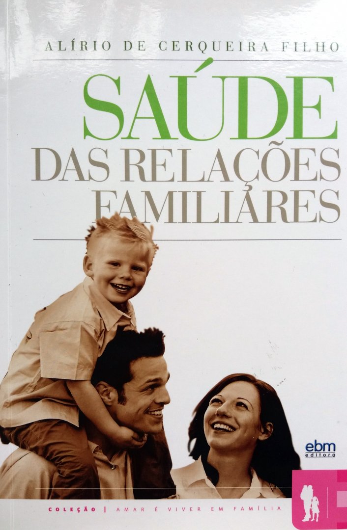 Cerqueira Filho, Alírio de - Saúde das Relacoes Familiares (PORTUGEES)