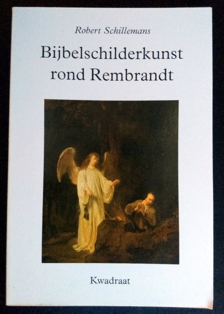 Schillemans - BIJBELSCHILDERKUNST ROND REMBRANDT   / druk 1