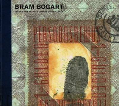BOGART, BRAM - FRANK GRIBLING. - Bram Bogart. Tekens van bestaan/Marks of existence. Werk op papier 1940-1999