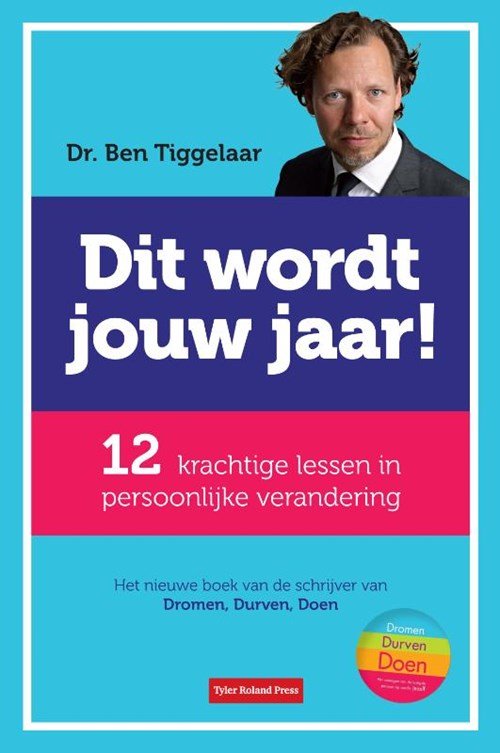 Ben Tiggelaar - Dit wordt jouw jaar