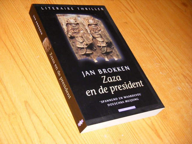 Jan Brokken - Zaza en de President - Literaire Thriller