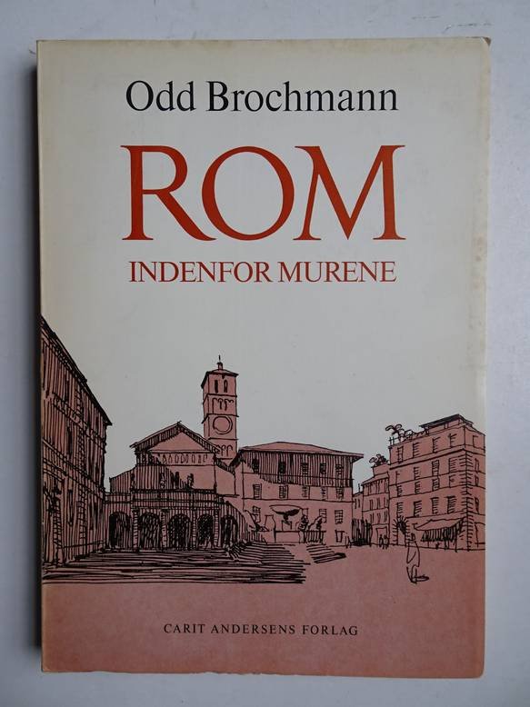 Brochmann, Odd. - Rom. Idenfor murene.
