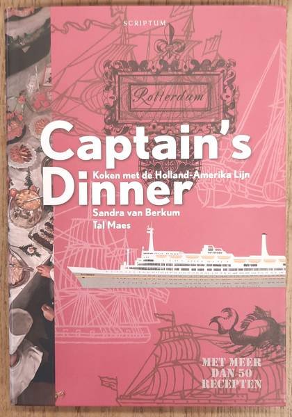 BERKUM, SANDRA VAN & TAL MAES. - Captain's dinner. Koken met de Holland-Amerika lijn.