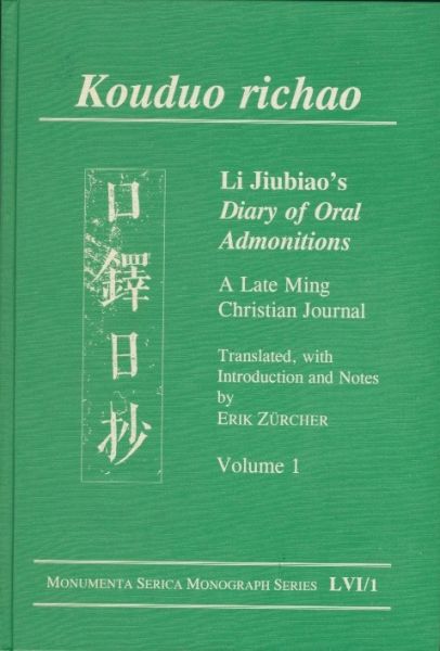 Zürcher, Erik (Translation and Introduction) - Kouduo richao. Li Jiubiao's Diary of Oral Admonitions. A Late Ming Christian Journal (2 Volume Set)