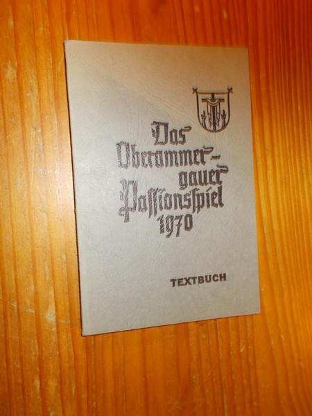 DAISENBERGER, J., - Das Oberammergauer Passionsspiel.