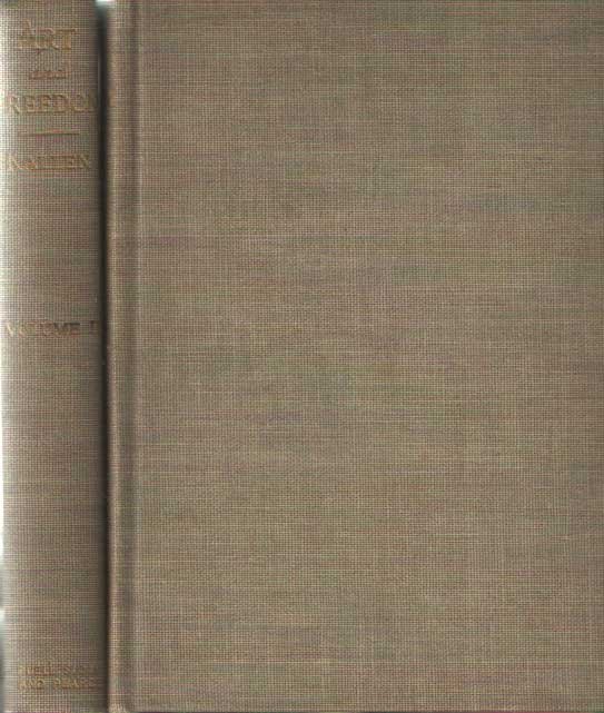 Meyer Kallen, Horace - Art and Freedom: A Historical and Biographical Interpretation of the Relations between the Ideas of Beauty, Use, and Freedom in Western Civilization from the Greeks to the Present Day. Volume 1 & 2