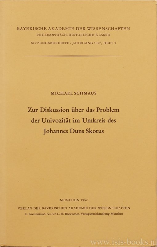 DUNS SCOTUS, JOHANNES, SCHMAUS, M. - Zur Diskussion über das Problem der Univozität im Umkreis Johannes Duns Scotus. Vorgetragen am 10. Juni 1955.