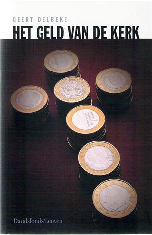 DELBEKE Geert - Het geld van de kerk