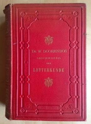 Doorenbos,  Dr. W. - HANDLEIDING TOT DE GESCHIEDENIS DER LETTERKUNDE, vooral van den nieuweren tijd. Deel 1 + 2 in een band.
