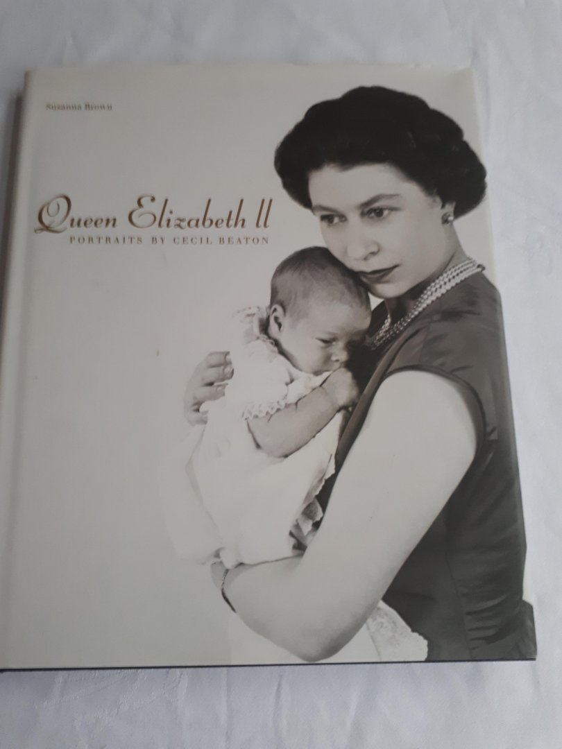 Brown, Susanna - Queen Elizabeth II / Portraits by Cecil Beaton