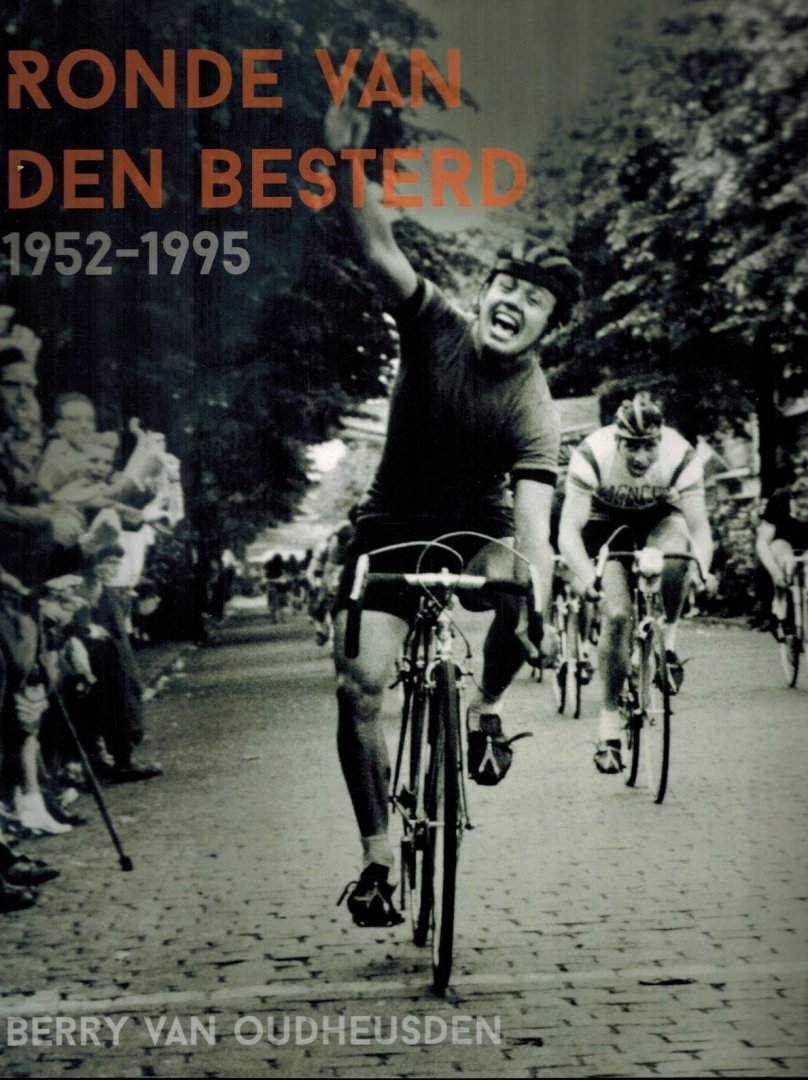 Oudheusden, Berry van - Ronde van den Besterd 1952-1995