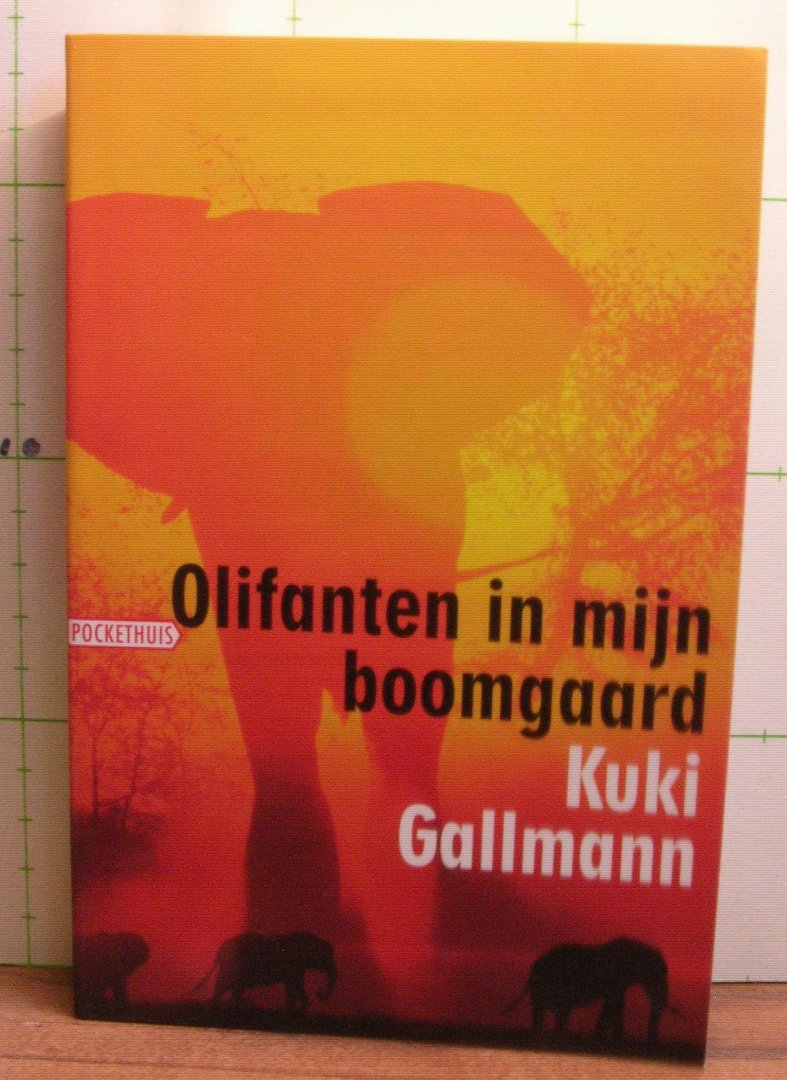 Gallmann, Kuki - olifanten in mijn boomgaard