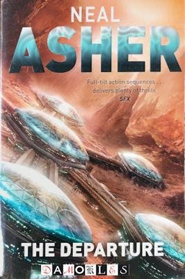 Neal Asher - The Departure. Owner trilogy book one