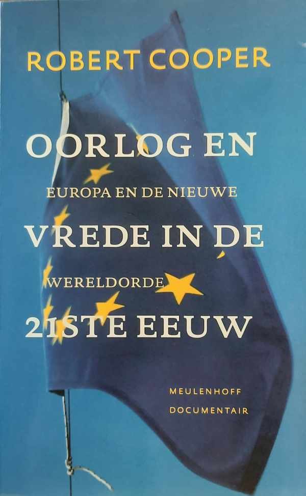 COOPER Robert - Oorlog en vrede in de 21ste eeuw - Europa en de nieuwe wereldorde