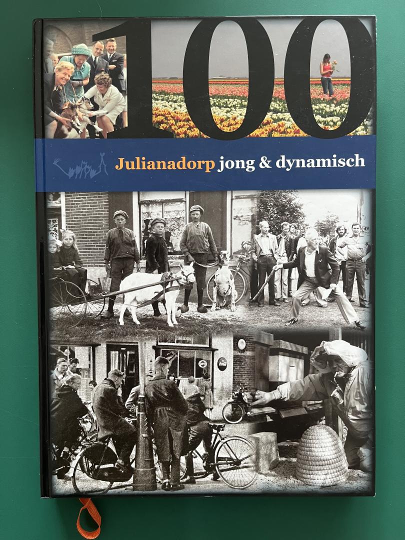 Visser, Henk (eindred.) - 100 jaarJulianadorp Jong & Dynamisch