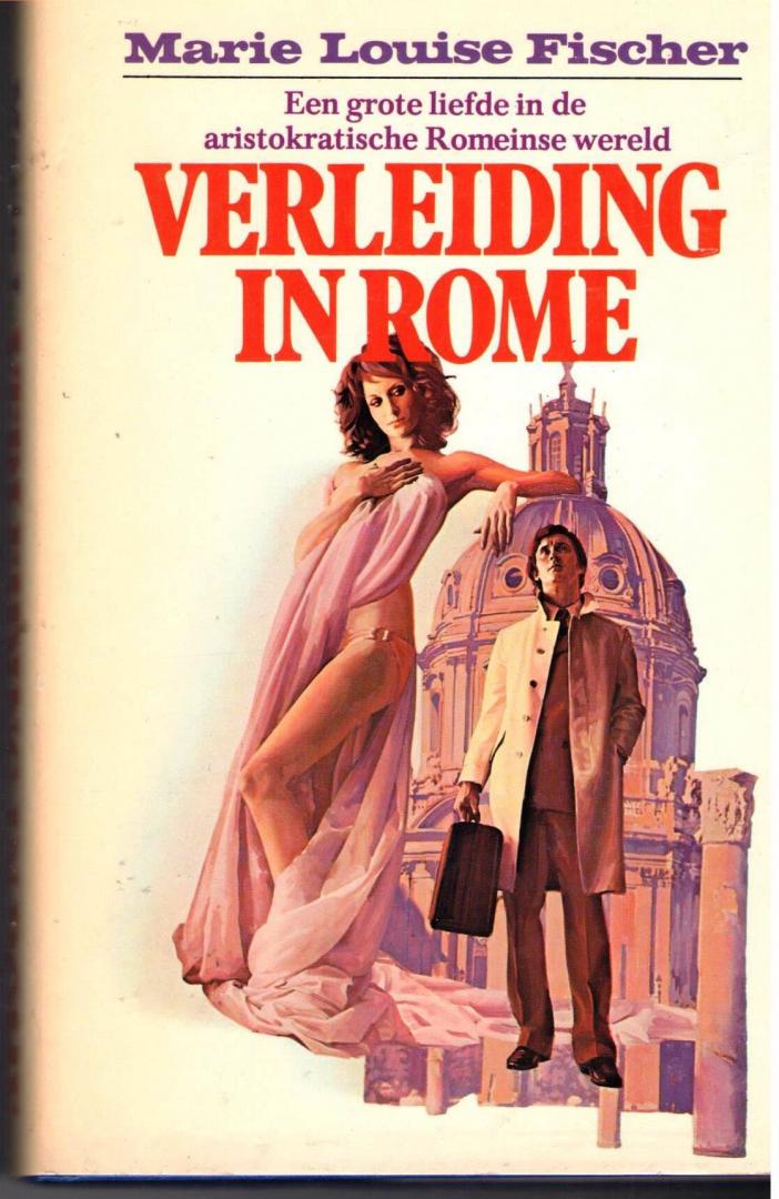 Fischer, Marie Louise - Verleiding in Rome - Een grote liefde in de aristokratische Romeinse wereld