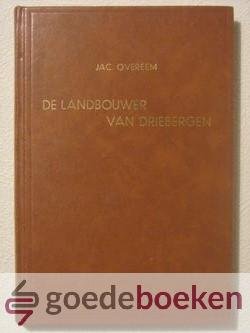 Overeem, Jac. - De landbouwer van Driebergen --- Het levensverhaal van Wulfert Floor, met portret