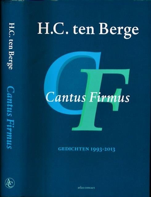 Berge, H.C. ten. - Cantus firmus: Gedichten 1993-2013