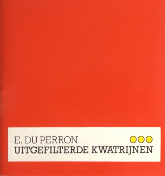 Perron, E. du. - Uitgefilterde kwatrijnen.