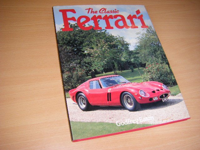 Eaton, Godfrey - The Classic Ferrari