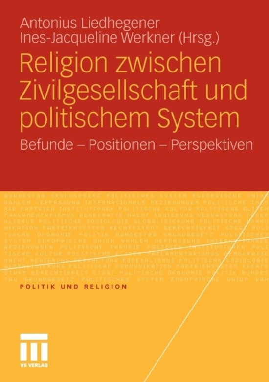  - Religion zwischen Zivilgesellschaft und politischem System / Befunde - Positionen  -  Perspektiven