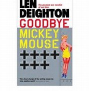 Deighton, L - Goodbye Mickey Mouse