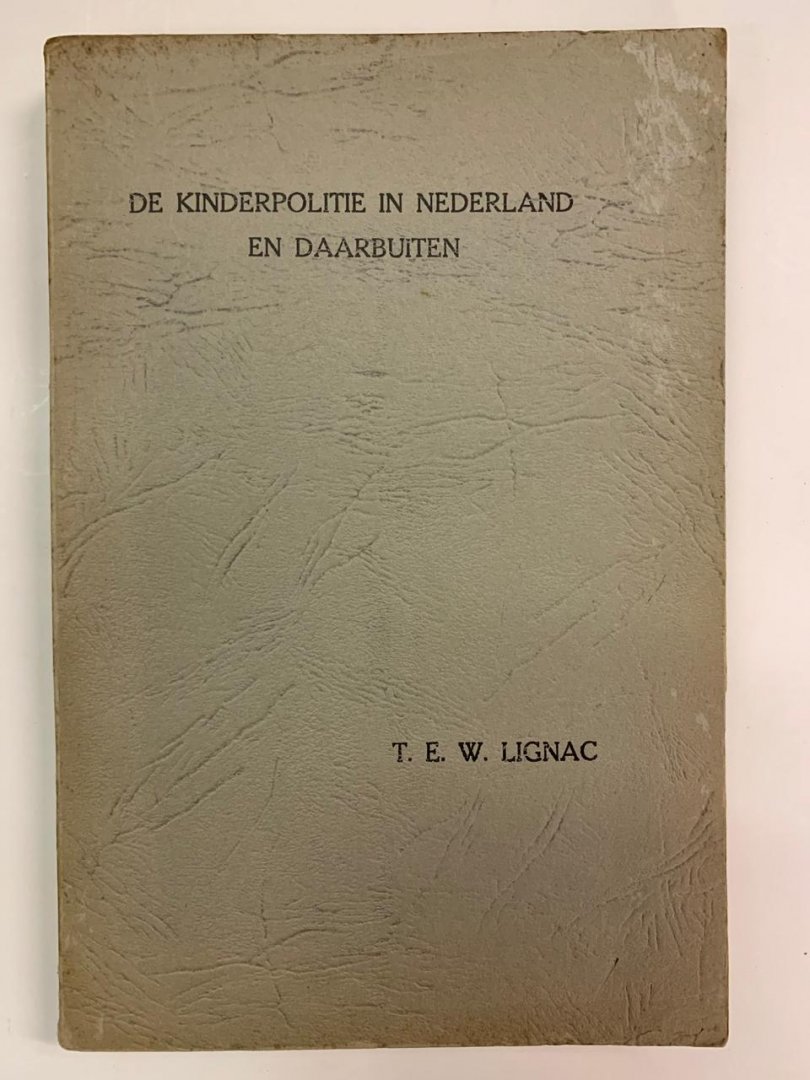 T.E.W. Lignac - De Kinderpolitie in Nederland en daarbuiten