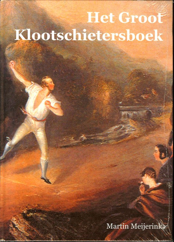 Martin Meijerink - Het Groot Klootschietersboek