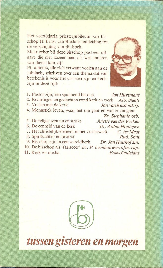 Blommerde, Anton en  Kees Janssens, met  Frans Oudejans  & Bisschop H. Ernst uit 1978 - Tussen gisteren en morgen Feestboek voor een Bisschop