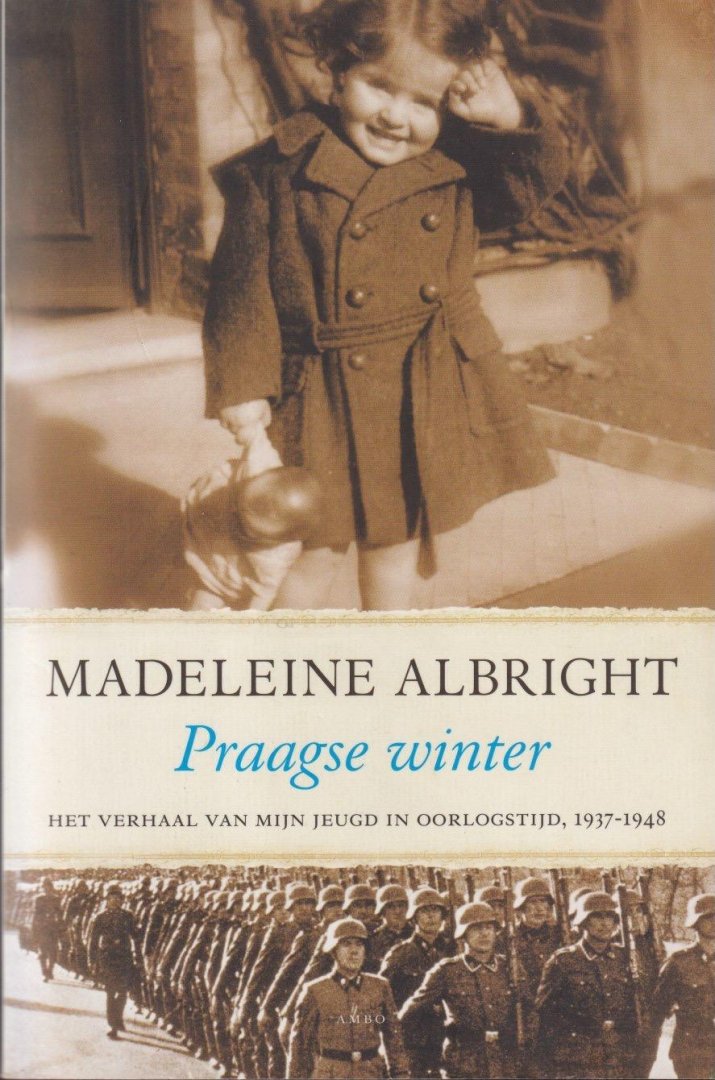 Albright, Madeleine - Praagse winter: Het verhaal van mijn jeugd in oorlogstijd, 1937-1948