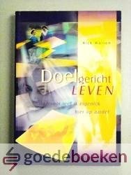 Warren, Rick - Doelgericht leven --- Waarvoor leef ik eigenlijk hier op aarde