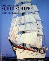 Bonisch, O - Die Deutschen Schulschiffe