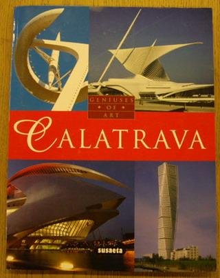 ESTEVEZ, ALBERTO. - Calatrava: Genuises of Art.  isbmn9788430553181