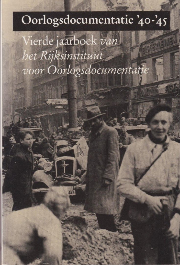 Barnauw, N.D.J. et al (red.) - Oorlogsdocumentatie '40-'45. Vierde jaarboek van het Rijksinstituut voor Oorlogsdocumentatie