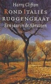 Clifton, Harry - Rond Italië's ruggengraat. Een jaar in de Abruzzen
