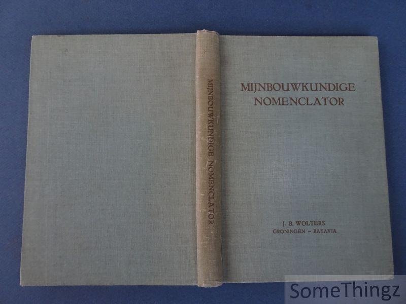 Ch. Th. Groothoff (voorw.) / Nederlandsch geologisch mijnbouwkundig genootschap. - Mijnbouwkundige nomenclator. Nederlands - Engels - Frans - Duits - Spaans. Omvattende de meest voorkomende begrippen uit de mijnbouw en de aardolietechniek.