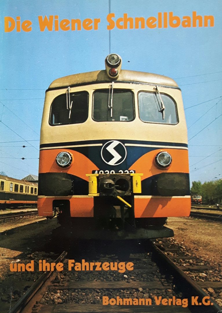 Horn, Alfred - Die Wiener Schnellbahn und ihre Fahrzeuge