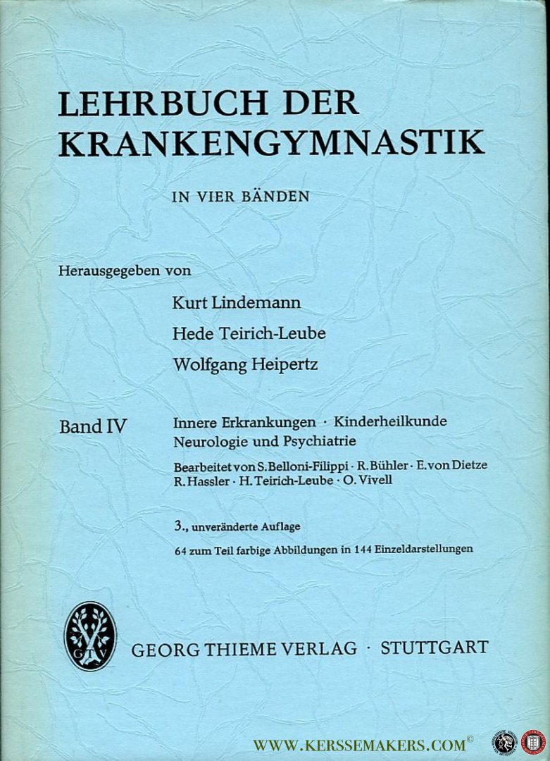 LINDEMANN, Kurt / TEIRICH-LEUBE, Hede / HEIPERTZ, Wolfgang - Lehrbuch der Krankengymnastik. In vier Bänden, Band IV