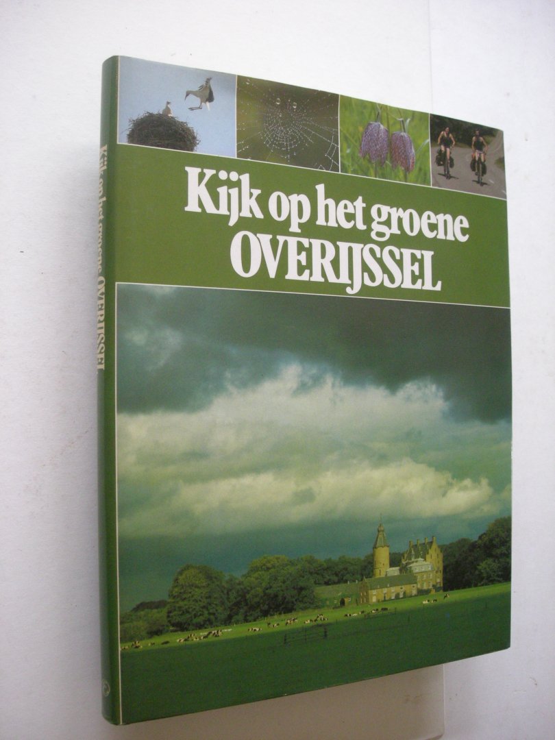 Dijkhuizen,S., tekst / Scherer, K. fotogr. - Kijk op het groene Overijssel