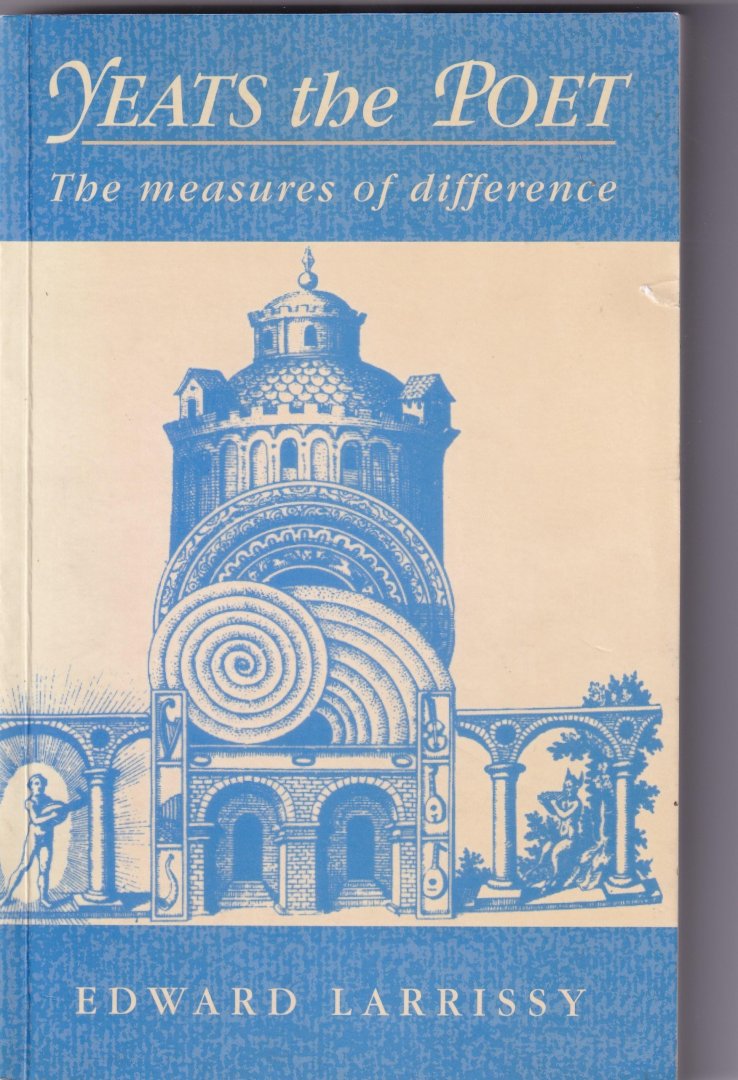 Larrissy, Edward - Yeats the Poet, the measures of difference