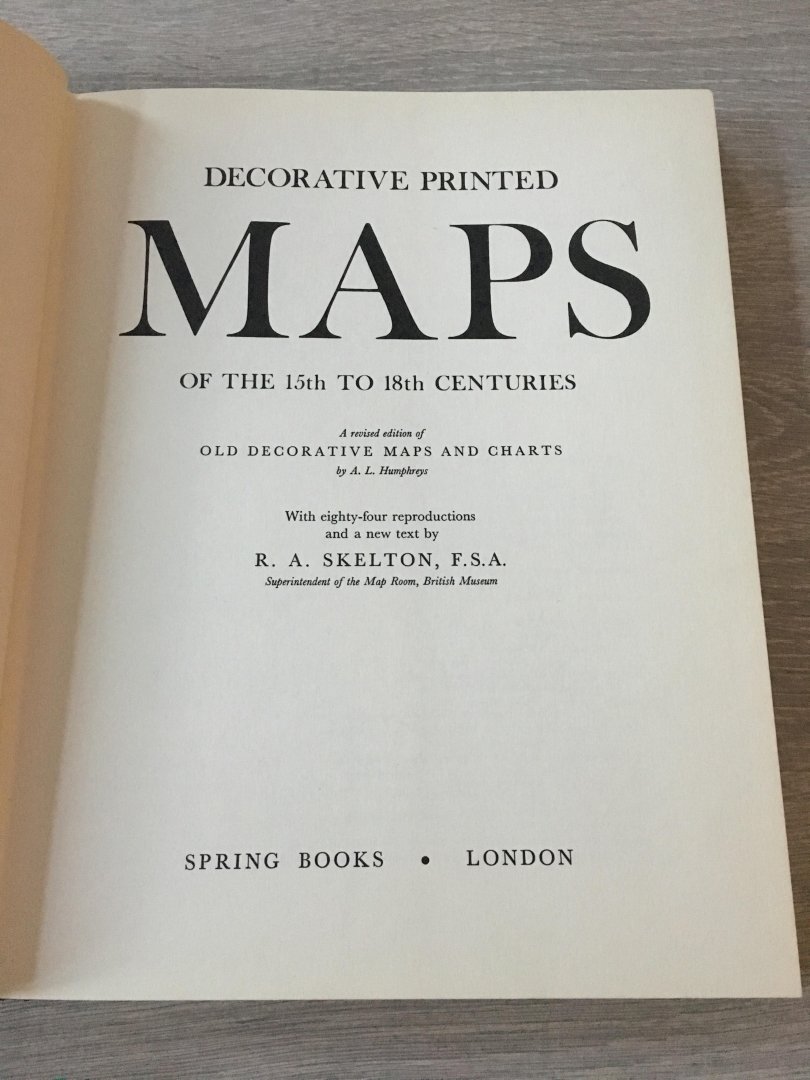 R.A. Skelton - decorative printed maps of the 15th to 18th centuries