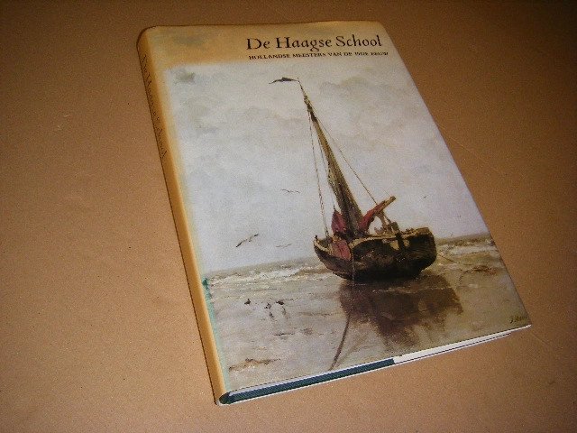 Ronald de Leeuw; John Sillevis; Charles Dumas - De Haagse School. Hollandse meesters van de 19de eeuw