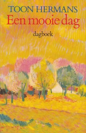 Hermans, Toon - Een mooie dag . Dagboek