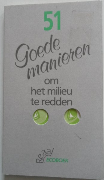 Dijkhuizen Sietzo, Marechal Pierre, Lommers Henk - 51 goede manieren om het milieu te redden