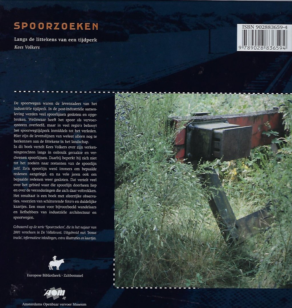 VOLKERS, K. - Spoorzoeken / langs de littekens van een tijdperk