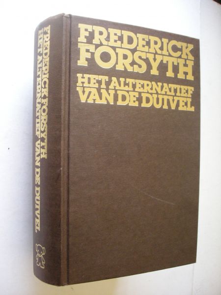 Forsyth, Frederick / Ruiter, P. vert. - Het alternatief van de duivel