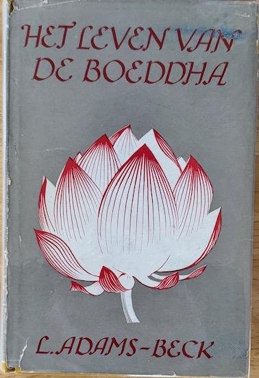 Adams Beck, L. - HET LEVEN VAN DE BOEDDHA.