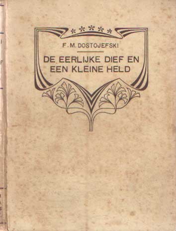 Dostojefski, F.M. - De eerlijke dief en een kleine held